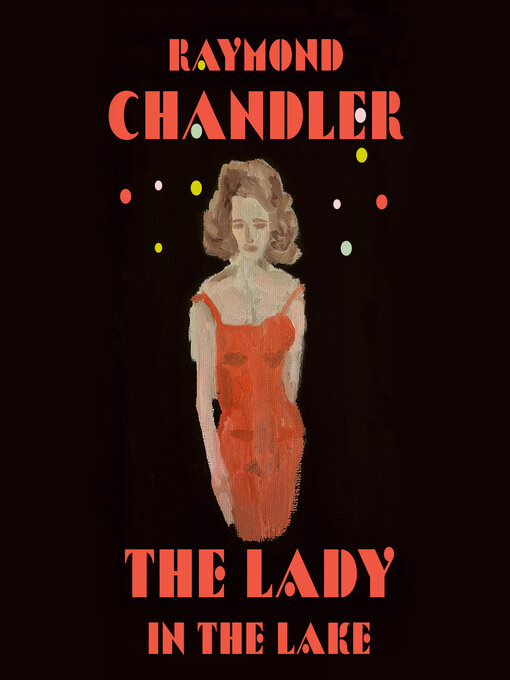 Title details for The Lady in the Lake by Raymond Chandler - Available